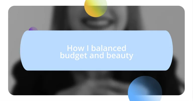 How I balanced budget and beauty