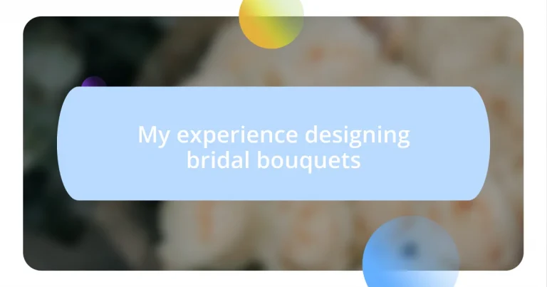 My experience designing bridal bouquets