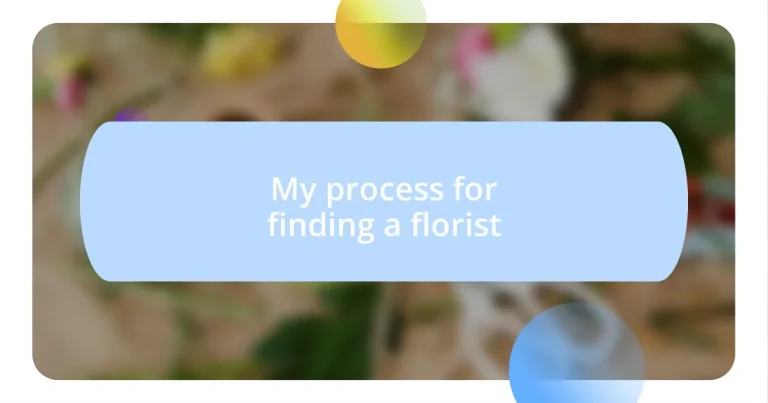 My process for finding a florist