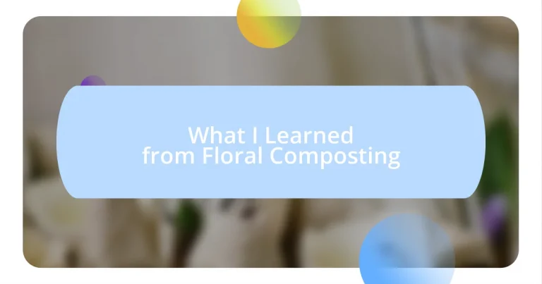 What I Learned from Floral Composting