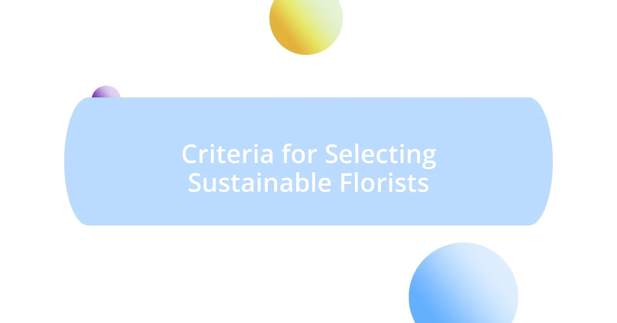 Criteria for Selecting Sustainable Florists